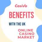 Advantages of the UK Online Casino Market